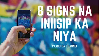 8 Signs na Iniisip ka Niya