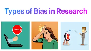 Types of Bias in Research.