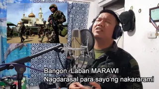 BANGON, LABAN MARAWI (Tribute Song to Marawi City)