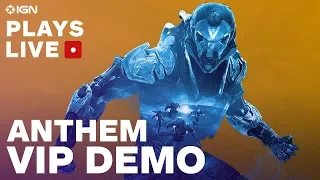 Anthem VIP Demo World Premiere - IGN Plays Live
