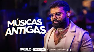 PABLO - SÓ AS MELHORES MÚSICAS ANTIGAS