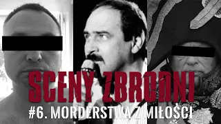 MORDERSTWA Z MIŁOŚCI – TULIPAN Z KOŁOBRZEGU, ANDRZEJ ZAUCHA, ROSYJSKI NAPOLEON | SCENY ZBRODNI