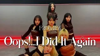 Britney Spears - Oops!...I Did It Again / Choreography by FROMEZ(프로미지)