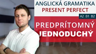 Ako na predprítomný čas jednoduchý v angličtine (slovensky)