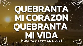 MUSICA CRISTIANA 2024  Yo Quiero Mas de Ti, Esta Cayendo, Yahweh Se Manifestara - Alabanzas Mix 2024