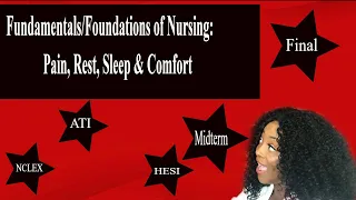 Fundamentals of Nursing- Rest, Sleep, Pain & Comfort