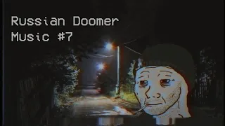 Russian Doomer Music #7