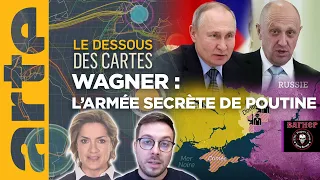 Milice Wagner : la carte secrète de Poutine – Le dessous des cartes–Une leçon de géopolitique |ARTE