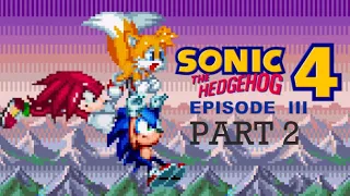 Sonic 4 Episode III - (Mania Ver.) PART 2