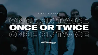 Diffi & Waima "Once Or Twice" (DJ FALA REMIX)