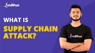 What is Supply Chain Attack | Supply Chain Attacks in Cyber Security | Intellipaat