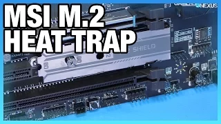 MSI's M.2 "Heat Shield" Increases SSD Temperature