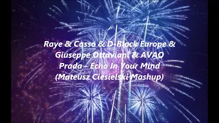 Cassö & Raye & D-Block Europe & G.Ottaviani & AVAO - Prada - Echo In Your Mind (M.Ciesielski Mashup)