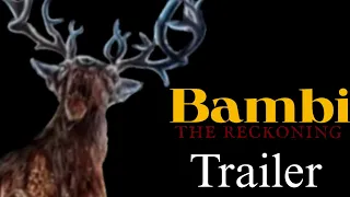 Bambi the reckoning Trailer