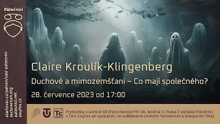 Claire Kroulík-Klingenberg: Duchové a mimozemšťani - Co mají společného?