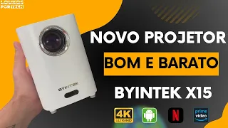 NOVO PROJETOR ANDROID BOM e BARATO 2023 - BYINTEK X15