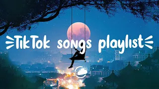 TikTok songs playlist that is actually good - Pop chill mix - Chill vibes songs