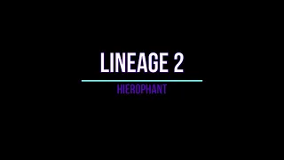 Hierophant(PP) Olympiad Movie la2 -  Lineage 2 HF 5