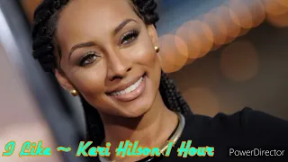 I Like ~ Keri Hilson 1 Hour