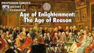 HISTORY OF SCIENTIFIC REVOLUTION AND AGE OF ENLIGHTENMENT [PART 2] - WORLD HISTORY LECTURE SERIES