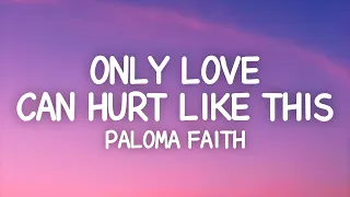 Paloma Faith - Only Love Can Hurt Like This (Lyrics)