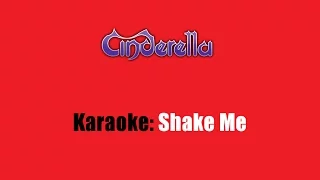 Karaoke: Cinderella / Shake Me