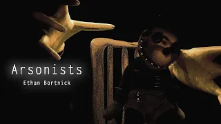 (FNaTI) “Arsonists” - Ethan Bortnick | Animated Music Video