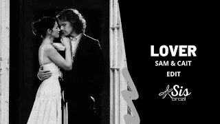 Sam & Cait -  Lover