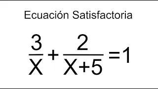 ECUACIÓN RACIONAL SATISFACTORIA. Matemáticas Básicas