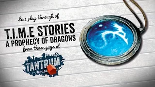 T.I.M.E Stories A Prophecy of Dragons (SPOILERS!!!)