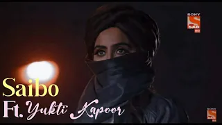 Saibo || Ft. Yukti Kapoor || Maddam Sir ❤