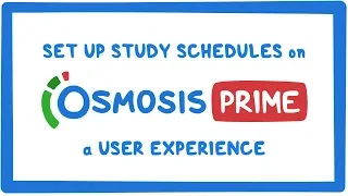 Save Time with the Osmosis Study Schedule