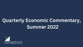 Irish 2022 economy: continued growth, rising interest rates, disrupted food and energy markets