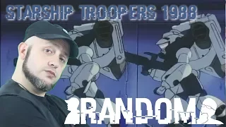 Random Animazione - Starship Troopers 1988