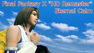 Final Fantasy X "HD Remaster" - Eternal Calm Cutscenes {English, Full 1080p HD}