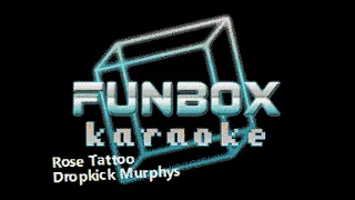 Dropkick Murphys - Rose Tattoo (Funbox Karaoke, 2013)