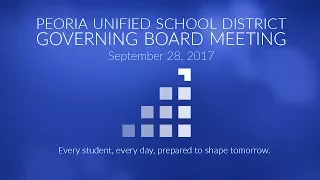 Peoria Unified Governing Board Meeting (September 28, 2017)