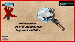 Présentation de mon stabilisateur  feiyutech ak2000 c