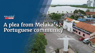 A plea from Melaka's Portuguese community