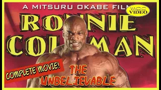 RONNIE COLEMAN - THE UNBELIEVABLE MOVIE (2000) COMPLETE UPLOAD