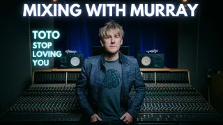 Mixing With Murray - Mix breakdown Toto Stop Loving You cover