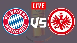 🔴 BAYERN MUNCHEN vs EINTRACHT FRANKFURT 2-1 — LIVE MATCH I GERMANY: DFB Pokal - Semi-finals