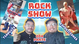 ROCK SHOW TIANGUIS JUGUETES Y COLECCIONABLES CON OYE TUL