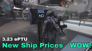 3.23 All New Ship Prices (In-Game) -- WOW!!! | Star Citizen 3.23 ePTU