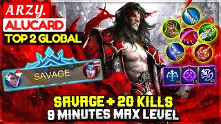 SAVAGE + 20 Kills, 9 Minutes Max Level [ Top 2 Global Alucard ] A r z y. - Mobile Legends