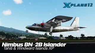 X-Plane 12 | Nimbus BN-2B Islander | Let's fly to Tahiti