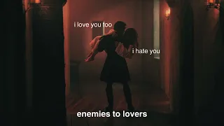 "i hate you!" "aww i love you too" [enemies to lovers playlist]