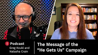 Natasha Crain on the “He Gets Us” Campaign — Stand to Reason Podcast