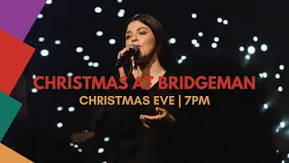 🎄 Christmas Eve at Bridgeman | 7PM