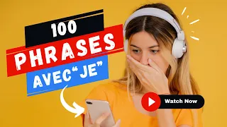 100 phrases utiles avec "je" à connaître absolument ! - 100 Common French Phrases with "je"